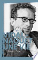 Pierre Vidal-Naquet, une vie