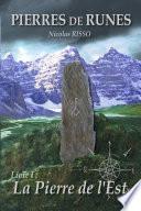 Pierres de Runes Livre 1 - La Pierre de l'Est
