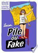 Pile ou fake ?