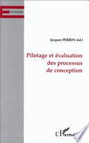 Pilotage et évaluation des processus de conception