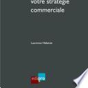 Pilotez efficacement votre stratégie commerciale