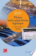 Pilotez votre plateforme logistique