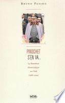 Pinochet s'en va...