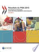 PISA Résultats du PISA 2015 (Volume II) Politiques et pratiques pour des établissements performants