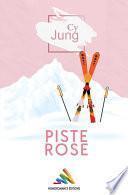 Piste Rose