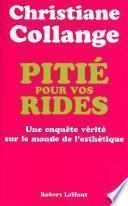 Pitié pour vos rides