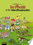 Pixels - Tome 3 - Les Pixels et les minis dinosaures