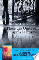 Place des ombres, après la brume