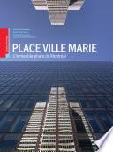 Place Ville Marie: L'immeuble phare de Montréal