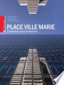 Place Ville-Marie: L'immeuble phare de Montréal