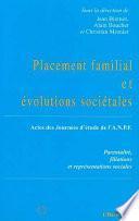 PLACEMENT FAMILIAL ET EVOLUTIONS SOCIETALES.