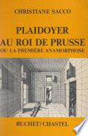 Plaidoyer au roi de Prusse