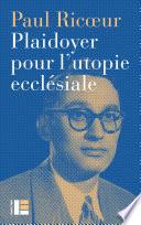 Plaidoyer pour l'utopie ecclésiale