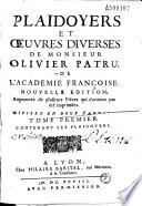 Plaidoyers et oeuvres diverses de monsieur Olivier Patru...