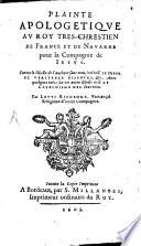 Plainte apologetique au Roy ... de France pour la compagnie de Jesus
