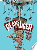 Planet Ranger - Tome 2 - La terre vue d'en haut