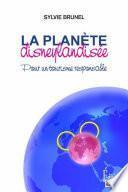 Planète disneylandisée. Pour un tourisme responsable