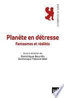 Planète en détresse : fantasmes et réalités