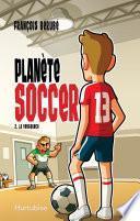 Planète soccer T2 - La vengeance
