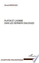 Platon et l'homme dans les derniers dialogues