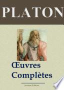 Platon : Oeuvres complètes — Les 43 titres (Annotés)