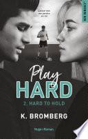 Play Hard - tome 2 hard to hold -Extrait offert-