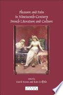 Pleasure and Pain in Nineteenth-century French Literature and Culture