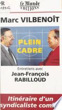 Plein cadre : entretiens avec Jean-François Rabilloud