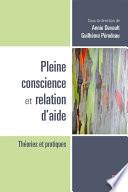 Pleine conscience et relation d'aide : Théories et pratiques