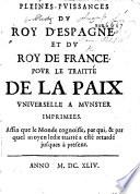 Pleines-Puissances du Roy d'Espagne [11 June, 1643] et du Roy de France [20 Sept. 1643]pour le traitté de la paix universelle à Munster