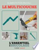 Plomberie : Alimentation en eau - le multicouche (L'essentiel du bricolage)