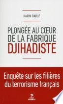 Plongée au coeur de la fabrique jihadiste
