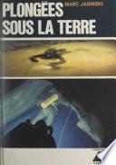 Plongées sous la terre