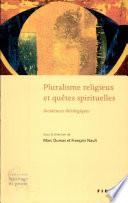 Pluralisme religieux et quêtes spirituelles