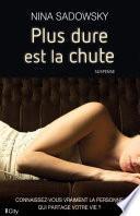 Plus dure est la chute