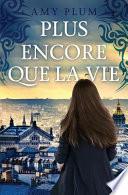 Plus Encore Que La Vie