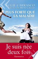 Plus forte que la maladie