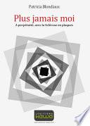 Plus jamais moi - A perpétuité, avec la Sclérose en plaques