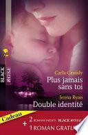 Plus jamais sans toi - Double identité - Rencontre à Cliff Point (Harlequin Black Rose)