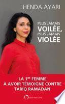 Plus jamais voilée, plus jamais violée. La 1ère femme à avoir témoigné contre Tariq Ramadan