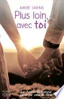 Plus loin, avec toi