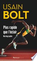 Plus rapide que l'éclair. Ma biographie