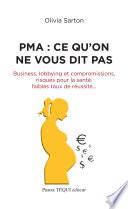 PMA : ce qu’on ne vous dit pas