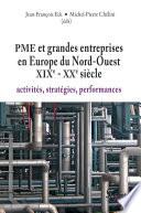 PME et grandes entreprises en Europe du Nord-Ouest, XIXe-XXe siècle