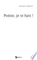 Poésie, je te hais !