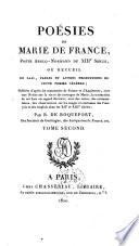 Poesies Ou Recueil De Lais, Fables Et Autres Productions ... avec une Notice sur la vie et les ouvrages de Marie ... Par B. de Roquefort