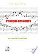 Poétique des codes sur le réseau informatique