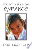 POL POT A TUÉ MON ENFANCE