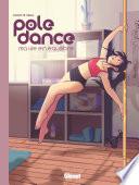 Pole Dance, ma vie en équilibre