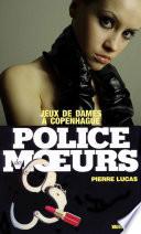 Police des moeurs no2 Jeux de dames à Copenhague